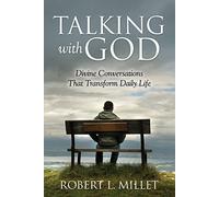Talking with God: Divine Conversations that Transform Daily Life