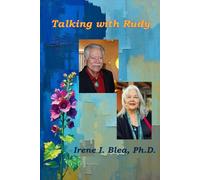 Talking with Rudy: Platicando con Rudolfo Anaya