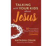 Natasha Crain Talking with Your Kids about Jesus (Tascabile)