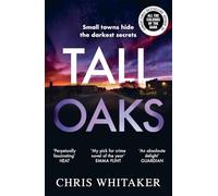 Tall Oaks: The award-winning first novel from the bestselling author of ALL THE COLOURS OF THE DARK