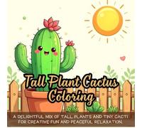 Tall Plant Cactus Coloring: A delightful mix of tall plants and tiny cacti for creative fun and peaceful relaxation.