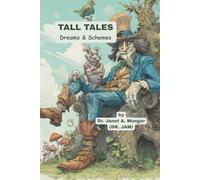 Tall Tales: Dreams & Schemes