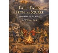 Tall Tales From the Square: Sensation Set to Music