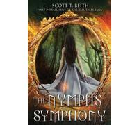 Tall Tales: The Nymphs' Symphony: 1 - Beith Scott Thomas