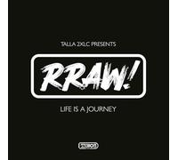 Talla 2xlc Presents Rraw! - Life Is a Journey