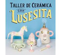 Taller de cerámica con Lusesita