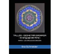 TALLER - GEOMETRÍA SAGRADA - El lenguaje del Alma: PARTE II - LOS CÍRCULOS DE CREACIÓN