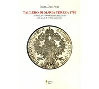 Tallero di Maria Teresa 1780. Manuale per l'identificazione delle zecche con gra