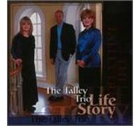 Talley Trio - Life Story