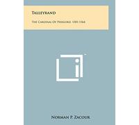 Talleyrand: The Cardinal Of Perigord, 1301-1364