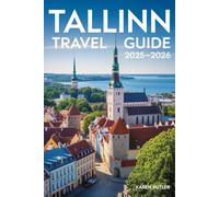 Tallin Travel Guide 2025-2026