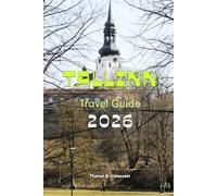 TALLINN, ESTONIA TRAVEL GUIDE 2026