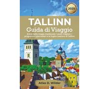 Tallinn Guida di viaggio 2025: Entra nella magia medievale: i posti migliori, i programmi giornalieri e le fughe costiere di Tallinn
