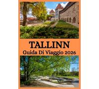 TALLINN GUIDA DI VIAGGIO 2026