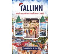 Tallinn Weihnachten Reiseführer 2025: Verschneite Straßen, festliche Märkte & zeitloser nordischer Charme