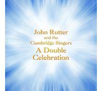John Rutter A Double Celebration (CD) Album