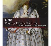 Tallis Scholars:Phillips - BYRPLAYING ELIZABETH'S TUNE
