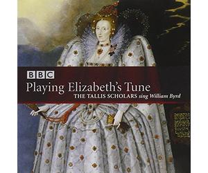 Tallis Scholars:Phillips - BYRPLAYING ELIZABETH'S TUNE