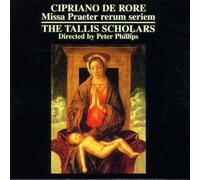 Tallis Scholars:Phillips - DE RORE: MISSA PRAETER RERUM