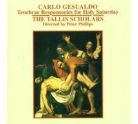 Tallis Scholars:Phillips - GESUALDO: TENEBRAE RESPONSORIE