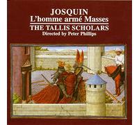 Tallis Scholars/Phillips - Josquin des Prez: L'homme armé Masses
