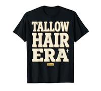 Tallow Hair Era Crunchy Beauty Humor Maglietta