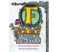Tallulah Campbell Scott Campbell F Is for French Quarter (Copertina rigida)
