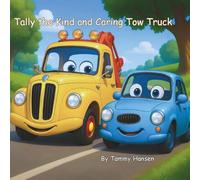 Tally the Kind and Caring Tow Truck
