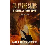 Tally the Stars: Lights of the Collapse Book 3 (An Apocalyptic Survival Thriller): Lights of the Collapse (An Apocalyptic Survival Thriller)
