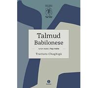 Talmud babilonese. Trattato Chaghigà. Testo ebraico a fronte