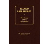 Talmud Eser Sefirot - Volume One: The Study of the Ten Sefirot: 1