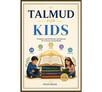 Talmud for Kids: Timeless Jewish Wisdom and Stories for Curious Young Minds