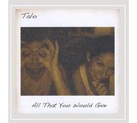 Talo - All That You Would Give