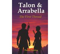 Talon & Arrabella: The First Thread