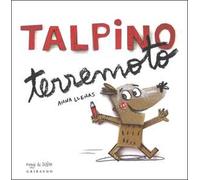Talpino Terremoto. Ediz. a colori