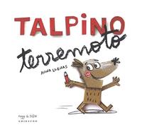 Talpino Terremoto. Ediz. a colori