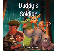Talula Grey My Daddy's a Soldier (Tascabile)