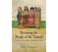 Talya Fishman Becoming the People of the Talmud (Tascabile)
