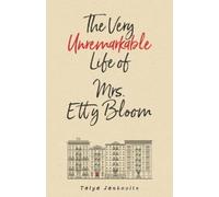 Talya Jankovits The Very Unremarkable Life of Mrs. Etty Bloom (Tascabile)
