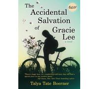 Talya Tate Boerner The Accidental Salvation of Gracie Lee (Copertina rigida)
