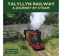Talyllyn Railway: A Journey by Steam: 2