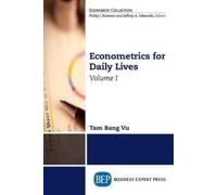 Tam Bang Vu Econometrics for Daily Lives, Volume I (Tascabile)