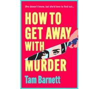 Tam Barnett How to Get Away with Murder (Copertina rigida)
