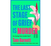 Tam Barnett The Last Stage of Grief is Murder (Copertina rigida)