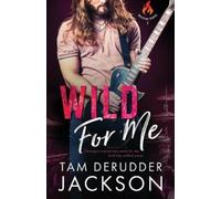Tam Derudder Jackson Wild For Me (Tascabile)
