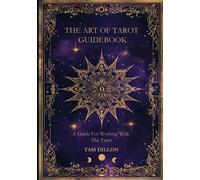 Tam Dillon The Art of Tarot Guidebook (Tascabile)
