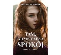 Tam, gdzie czeka spokój