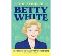 Tam Minton The Story of Betty White (Copertina rigida)