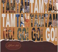 Tam Tam Go! - After 30