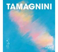 Tamagnini. Mirabile avventura d'arte. Ediz. a colori